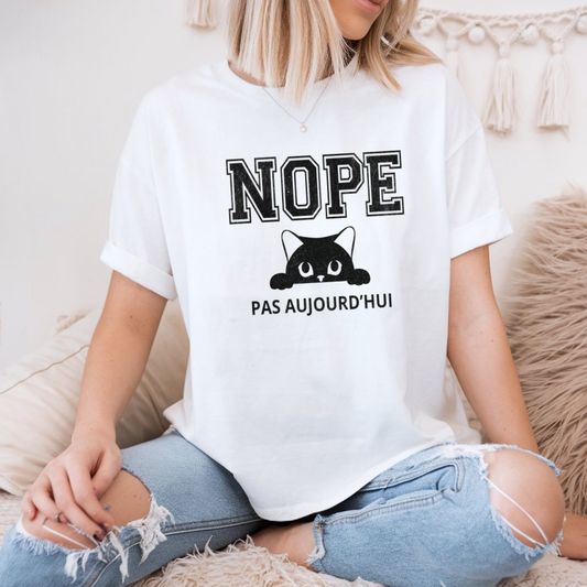 T-shirt Drôle & Sarcastique style universitaire grunge, Nope pas aujourd'hui