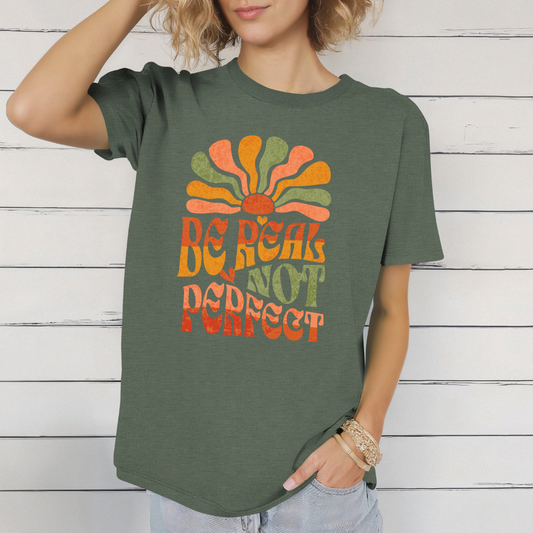 T-shirt à citation positive style groovy sunshine, T-shirt be real not perfect