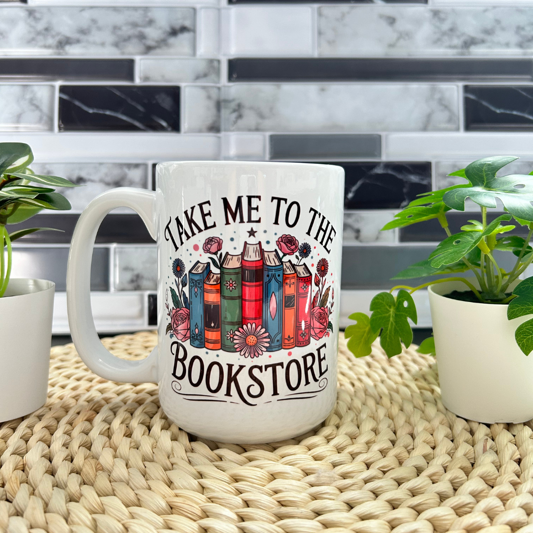 Tasse 15 oz en céramique avec design  de livres et la citation take me to the bookstore- sublimée des deux côtés.