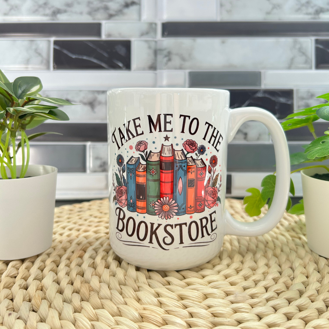 Tasse 15 oz en céramique avec design  de livres et la citation take me to the bookstore- sublimée des deux côtés.