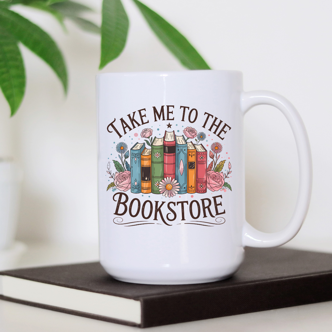 Tasse 15 oz en céramique avec design  de livres et la citation take me to the bookstore- sublimée des deux côtés.