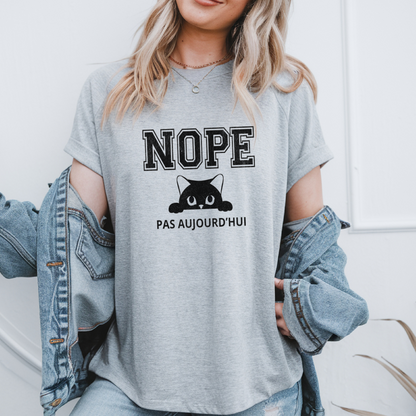 T-shirt Drôle & Sarcastique style universitaire grunge, Nope pas aujourd'hui
