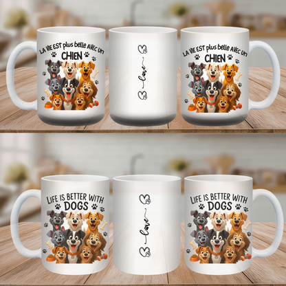 Tasse "La vie est plus belle avec un chien" | Cadeau Amoureux des Chiens